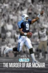 Untold  The Murder of Air McNair ฆาตกรรมแอร์ แมคแนร์ (2024) NETFLIX บรรยายไทย