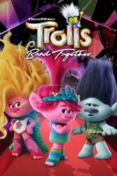 Trolls Band Together โทรลล์ส 3 (2023)