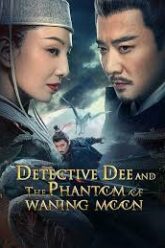 Detective Dee and the Phantom of Waning Moon ตี๋เหรินเจี๋ยปีศาจแห่งจันทร์ (2024)