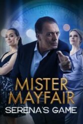 Mister Mayfair Serena’s Game (2021) HDTV บรรยายไทย