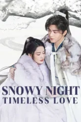 Snowy Night Timeless Love หิมะเจ็ดรัตติกาล รักไร้กาลเวลา (2024) บรรยายไทย