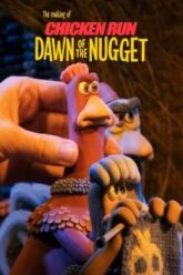 The Making of Chicken Run  Dawn of the Nugget (2023) NETFLIX