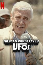The Man Who Loved UFOs ชายผู้คลั่งไคล้ยูเอฟโอ (2024) NETFLIX