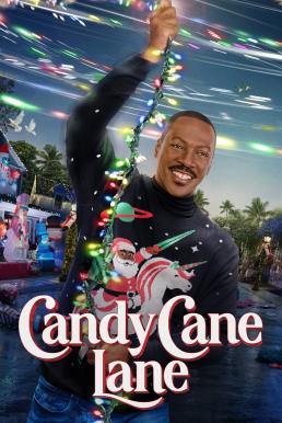 Candy Cane Lane แคนดี้ เคน เลน คุณพ่อดวงจู๋ ขอกู้วิกฤติคริสต์มาส (2023)