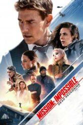 Mission Impossible – Dead Reckoning Part One มิชชั่น อิมพอสซิเบิ้ล ล่าพิกัดมรณะ ตอนที่หนึ่ง (2023)