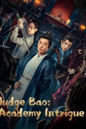 Judge Bao Academy Intrigue เปาบุ้นจิ้นกับโรงเรียนลึกลับ (2023)