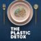 The Plastic Detox